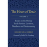 The Heart of Torah, Volume 2: Essays on the Weekly Torah Portion: Leviticus, Numbers, and Deuteronomy Volume 2