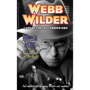 Webb Wilder, Last of the Full Grown Men: "Mole Men" & "The Doll"