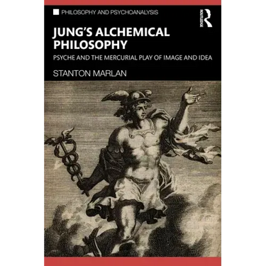 Jung's Alchemical Philosophy: Psyche and the Mercurial Play of Image and Idea