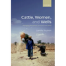 Cattle, Women, and Wells: Managing Household Survival in the Sahel
