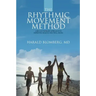 The Rhythmic Movement Method: A Revolutionary Approach to Improved Health and Well-Being
