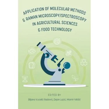 Application of Molecular Methods and Raman Microscopy/Spectroscopy in Agricultural Sciences and Food Technology