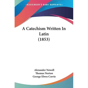 A Catechism Written in Latin (1853)
