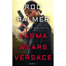 Karma Wears Versace