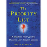 Priority List: A Teacher's Final Quest to Discover Life's Greatest Lessons