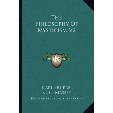 The Philosophy of Mysticism V2
