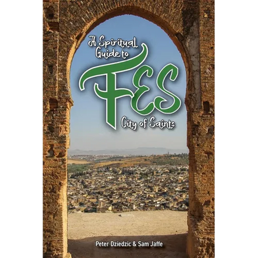 A Spiritual Guide to Fes