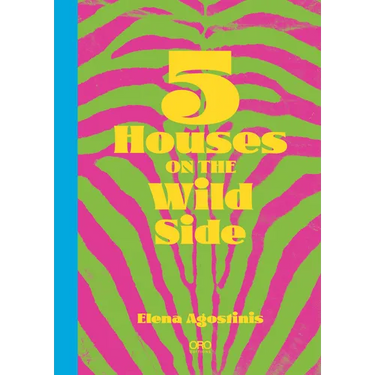 5 Houses on the Wild Side