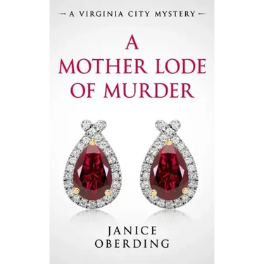 A Mother Lode of Murder: A Virginia City Mystery