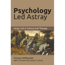 Psychology Led Astray: Cargo Cult in Science and Therapy