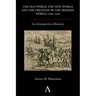 The Old World, the New World, and the Creation of the Modern World, 1400-1650: An Interpretive History