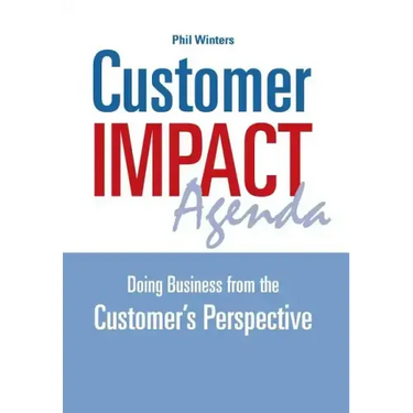 Customer IMPACT Agenda: Doing Business from the Customer's Perspective