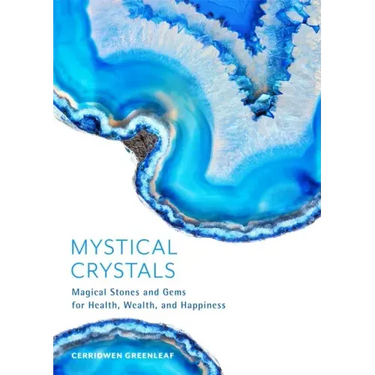 Mystical Crystals: Magical Stones and Gems for Health, Wealth, and Happiness (Crystal Healing, Healing Spells, Stone Healing, Reduce Stress and Anxiet
