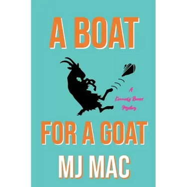 A Boat for a Goat: A Kennedy Reeves Mystery