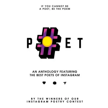 #Poet: An Anthology Featuring the Best Poets of Instagram