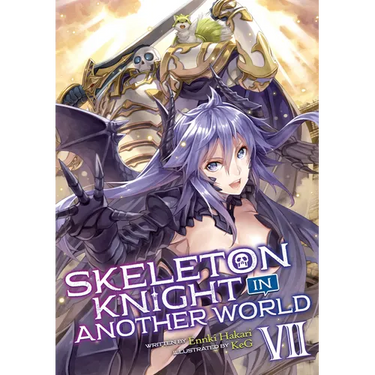Skeleton Knight in Another World (Light Novel) Vol. 7