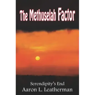 The Methuselah Factor: Serendipity's End
