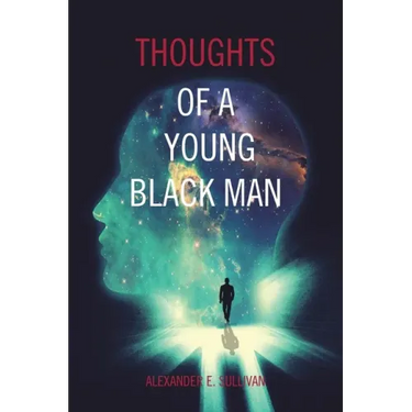 Thoughts of a Young Black Man