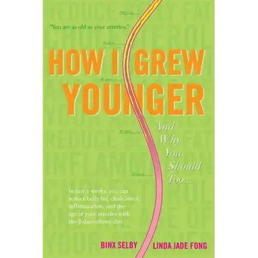 How I Grew Younger. . .And Why You Should Too: In just 2 weeks, you can reduce belly fat, cholesterol, inflammation, and the age of your arteries with
