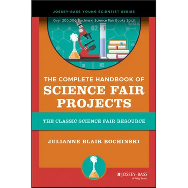 The Complete Handbook of Science Fair Projects