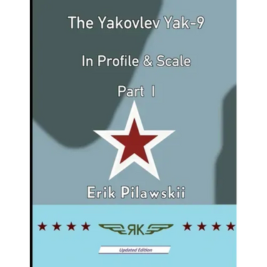 The Yakovlev Yak-9 In Profile & Scale Part I