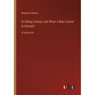 On Being Human; and When a Man Comes to Himself: in large print