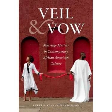 Veil and Vow: Marriage Matters in Contemporary African American Culture