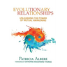 Evolutionary Relationships: Unleashing the Power of Mutual Awakening