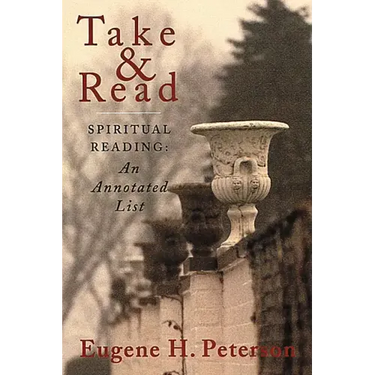 Take and Read: Spiritual Reading -- An Annotated List
