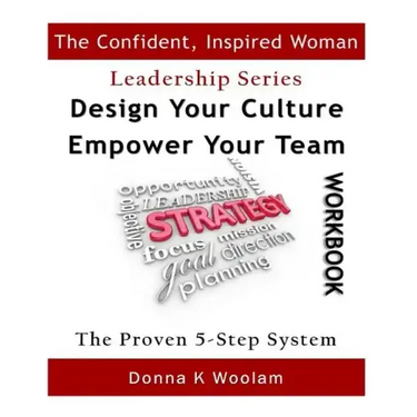 Design Your Culture Empower Your Team Workbook: Proven 5-Step Process