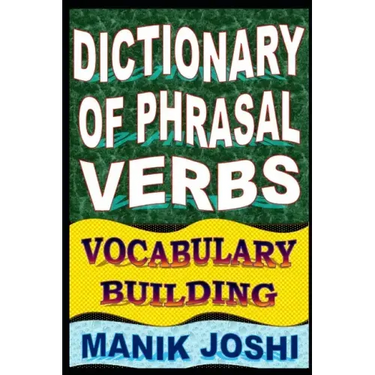 Dictionary of Phrasal Verbs: Vocabulary Building