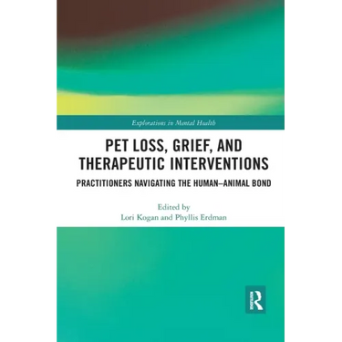 Pet Loss, Grief, and Therapeutic Interventions: Practitioners Navigating the Human-Animal Bond