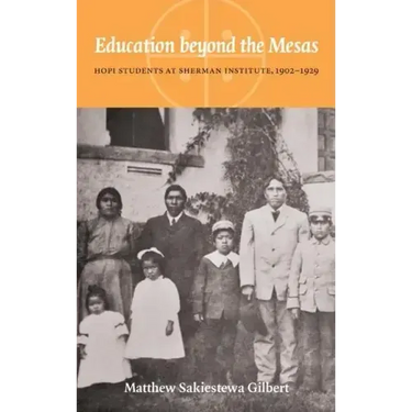 Education Beyond the Mesas: Hopi Students at Sherman Institute, 1902-1929
