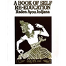 A Book of Self Re-Education: The Structure and Functions of the Human Body as an Instrument of Expression