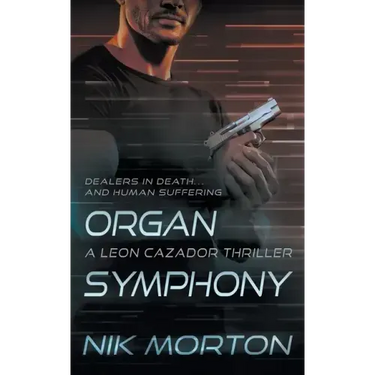 Organ Symphony: A Leon Cazador Thriller