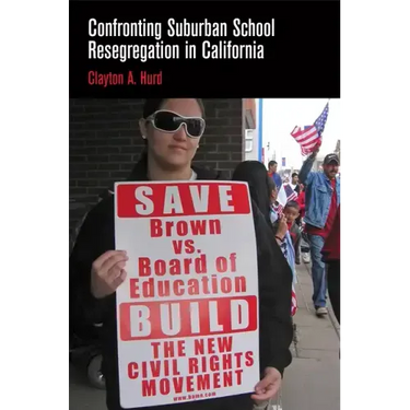 Confronting Suburban School Resegregation in California