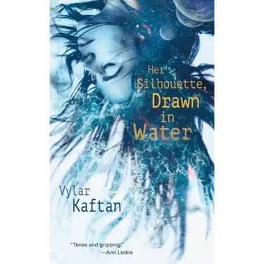 Her Silhouette, Drawn in Water