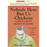 Nobody Here But Us Chickens