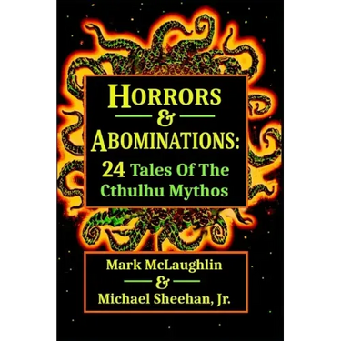 Horrors & Abominations: 24 Tales Of The Cthulhu Mythos
