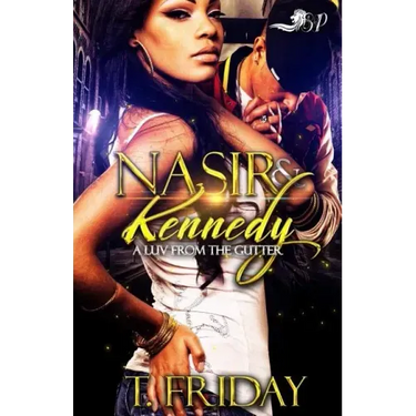 Nasir & Kennedy: A Luv from the Gutter