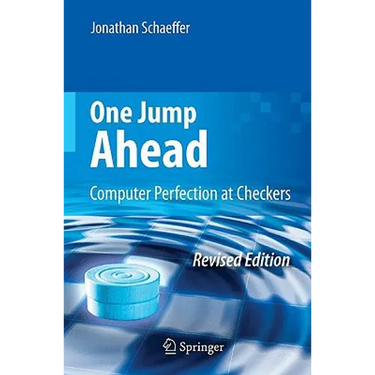 One Jump Ahead: Computer Perfection at Checkers