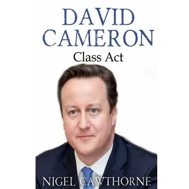 David Cameron: Class Act