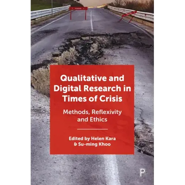 Qualitative and Digital Research in Times of Crisis: Methods, Reflexivity, and Ethics