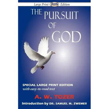 The Pursuit of God (Large-Print Edition)