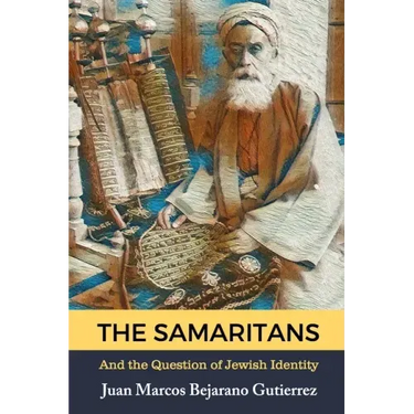 The Samaritans: And the Question of Jewish Identity