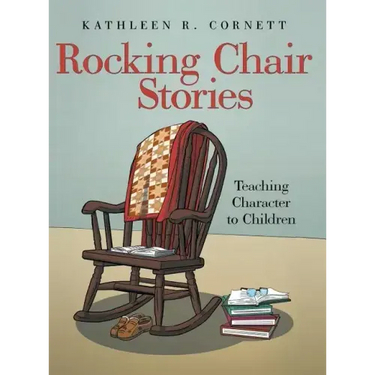 Rocking Chair Stories: Teaching Character to Children