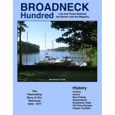 Broadneck Hundred: Life and Times Between the Severn and the Magothy