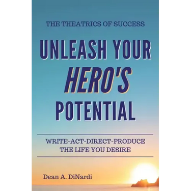The Theatrics of Success: Unleash Your Hero's Potential