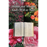 Health and Wealth: God's Will or Not?