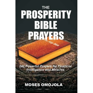 The Prosperity Bible Prayers: 240 Powerful Prayers for Financial Intelligence and Miracles